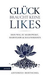 Glück braucht keine Likes
