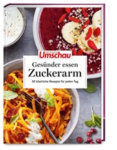 Apotheken Umschau: Gesünder essen - zuckerarm
