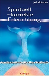 Spirituell unkorrekte Erleuchtung