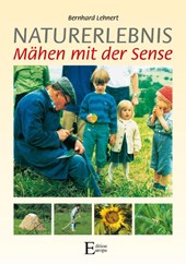 Naturerlebnis - Mahen mit der Sense