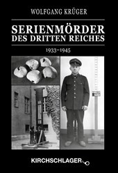 Kriminalchronik des Dritten Reiches / Serienmörder des Dritten Reiches