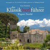 Der Klassik(ver)führer - Sonderband Wagner: Parsifal