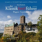 Der Klassik(ver)führer, Sonderband Wagner: Tannhäuser