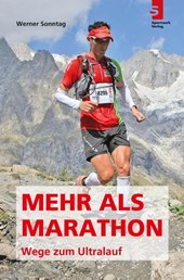 Mehr als Marathon - Wege zum Ultralauf