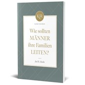 Wie sollten Männer ihre Familien leiten?