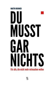 Du musst gar nichts