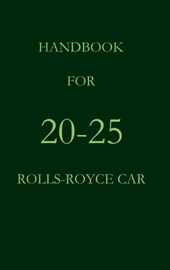 Handbook for the 20-25 Rolls-Royce Car