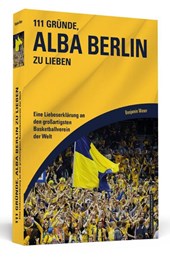 111 Gründe, Alba Berlin zu lieben