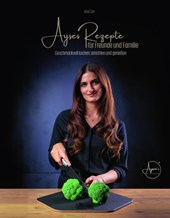 Ayses Rezepte für Familie und Freunde