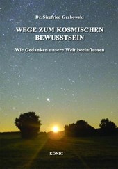 Wege zum kosmischen Bewusstsein