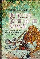 Die Kölsche Göttin und ihr Karneval