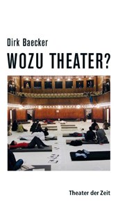 Wozu Theater?