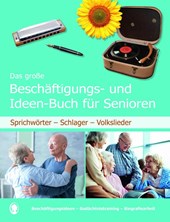 Das große Beschäftigungs- und Ideenbuch für Senioren