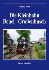 Die Kleinbahn Beuel - Großenbusch