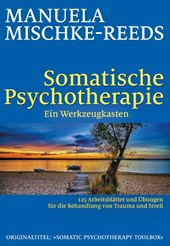 Somatische Psychotherapie - ein Werkzeugkasten