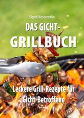 Das Gicht-Grillbuch