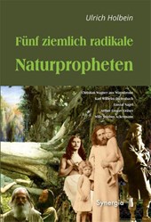 Fünf ziemlich radikale Naturpropheten