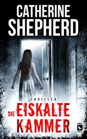 Die eiskalte Kammer: Thriller