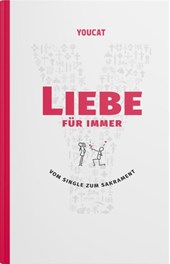 YOUCAT Liebe für immer