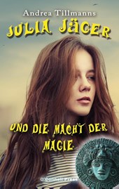 Julia Jäger und die Macht der Magie