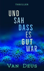 Und sah, dass es gut war