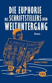 Die Euphorie des Schriftstellers beim Weltuntergang