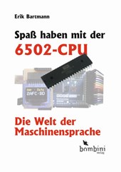 Spaß haben mit der 6502-CPU