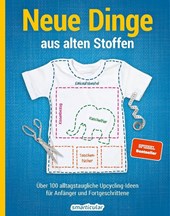 Neue Dinge aus alten Stoffen