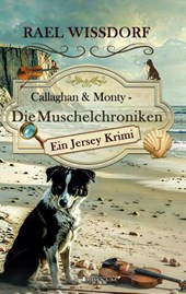 Callaghan & Monty - Die Muschelchroniken: Ein Jersey Krimi