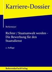 Richter / Staatsanwalt werden - Die Bewerbung für den Staatsdienst