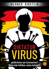 Diktaturvirus - gefährlicher als Coronaviren?