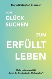 Vom Glück suchen zum erfüllt leben