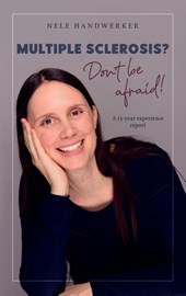 Multiple Sclerosis? Don't be afraid!