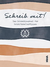 Schreib mit! Das Schreibjournal für Schriftsteller*innen