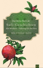 Das kleine Buch der Sufi-Geschichten