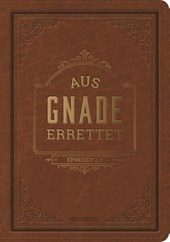 Notizbuch: Aus Gnade errettet