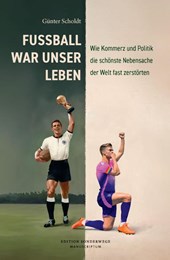 Fußball war unser Leben
