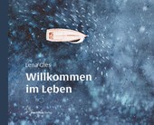 Willkommen im Leben