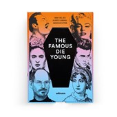 The Famous Die Young