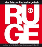 "RUGE ... das Erfurter Rad weitergedreht"