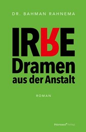 Irre Dramen aus der Anstalt