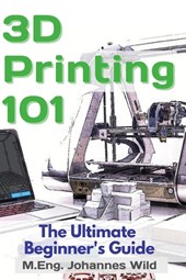 3D Printing 101