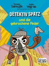 Detektiv Spatz und die gebrochene Feder