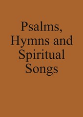 Psalms, Hymns and Spiritual Songs