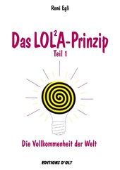 Das LOLA-Prinzip, Teil 1
