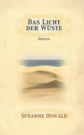 Das Licht der Wueste: Roman