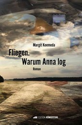 Fliegen. Warum Anna log.