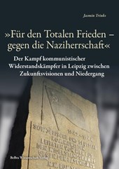 "Für den Totalen Frieden - gegen die Naziherrschaft"