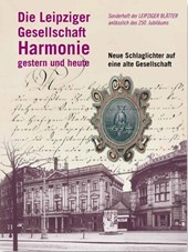 Die Leipziger Gesellschaft Harmonie gestern und heute