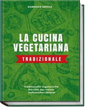 La cucina vegetariana tradizionale